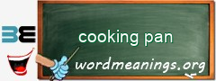 WordMeaning blackboard for cooking pan